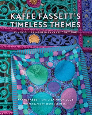 Kaffe Fassett's Timeless Themes: 23 New Quilts Inspired by Classic Patterns